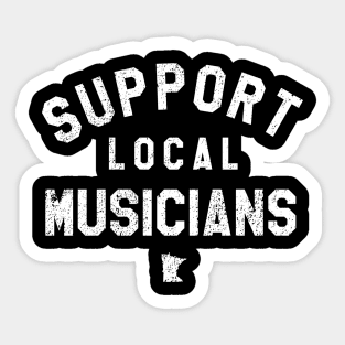 Support Local Musicians Sticker